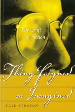Thing Feigned or Imagined - The Craft in Fiction