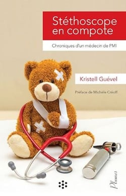 Stéthoscope en compote - Chroniques d'un médecin de PMI
