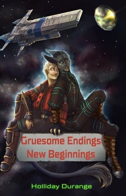 Gruesome Endings, New Beginnings - The Gruesome Endings Series, #1