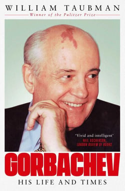 Gorbachev - His Life and Times