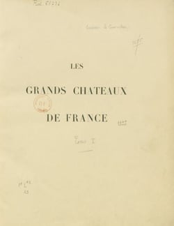 Les grands châteaux de France