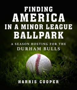 Finding America in a Minor League Ballpark - A Season Hosting for the Durham Bulls