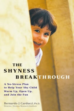 The Shyness Breakthrough - A No-Stress Plan to Help Your Shy Child Warm Up, Open Up, and Join tthe Fun
