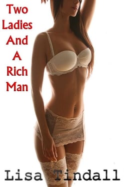 Two Ladies And A Rich Man