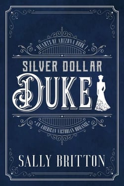 Silver Dollar Duke - Hearts of Arizona, #1