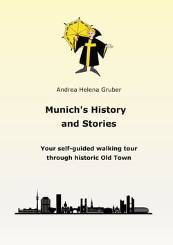 Munich´s History and Stories - Your self-guided walking tour through historic Old Town