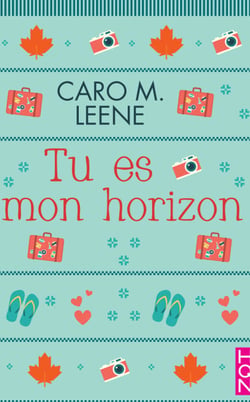 Tu es mon horizon - Emmène-moi Tome 1