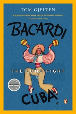 Bacardi and the Long Fight for Cuba - The Biography of a Cause