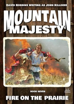 Mountain Majesty 7: Fire on the Prairie - Mountain Majesty, #7