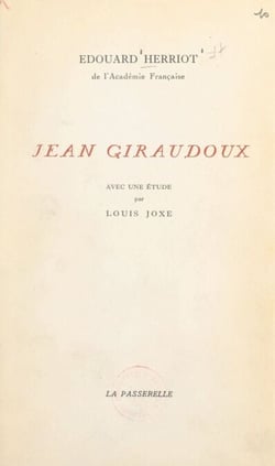Jean Giraudoux - Avec une étude par Louis Joxe