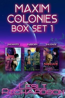 Maxim Colonies Box Set 1: Jailmates, Farborn, &amp; Saudade - Maxim Colonies