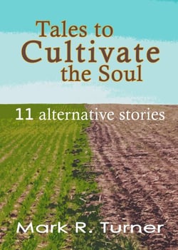 Tales to Cultivate the Soul: 11 Alternative Stories