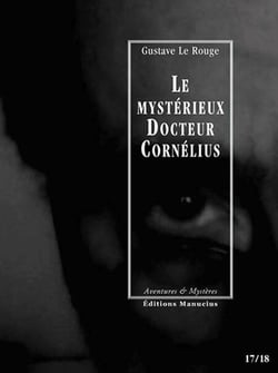 Le Mystérieux Docteur Cornélius, épisodes 17 et 18 - Le Dément de la Maison Bleue / Bas les masques !