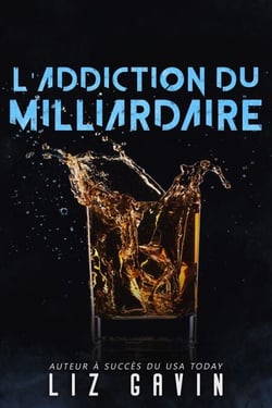 L'Addiction du Milliardaire - Milliardaires du Muse of Darkness, #1