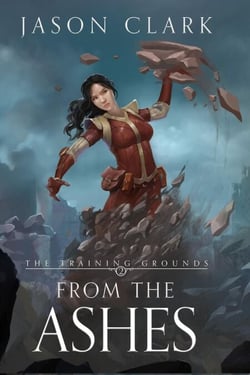 From the Ashes - The Training Grounds, #2
