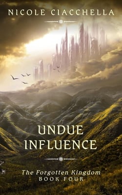 Undue Influence - The Forgotten Kingdom, #4