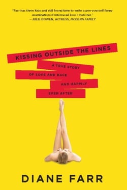 Kissing Outside the Lines - A True Story of Love and Race and Happily Ever After