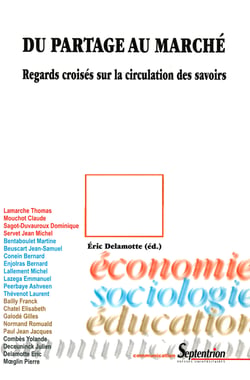 Du partage au marché - Regards croisés sur la circulation des savoirs