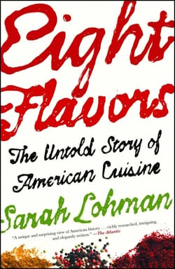 Eight Flavors - The Untold Story of American Cuisine