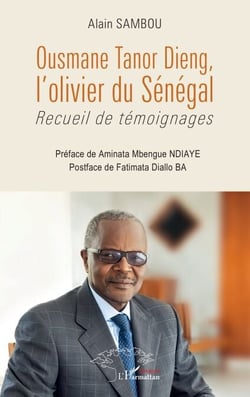 Ousmane Tanor Dieng, l'olivier du Sénégal - Recueil de témoignages