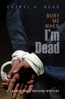 Bury Me When I'm Dead - A Charlie Mack Motown Mystery, #1