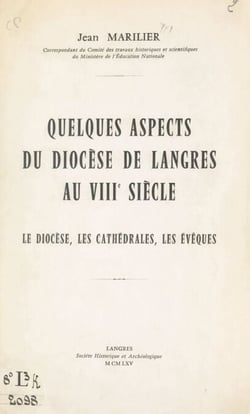 Quelques aspects du diocèse de Langres au VIIIe siècle - Le diocèse, les cathédrales, les évêques