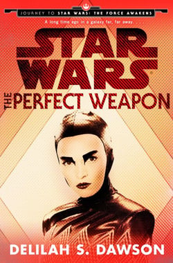 The Perfect Weapon (Star Wars) (Short Story) - Journey to Star Wars: The Force Awakens