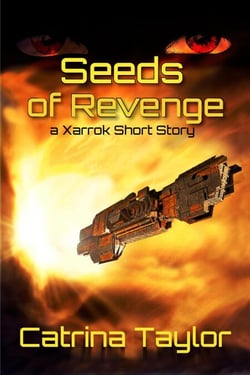 Seeds of Revenge - Xarrok Short Stories