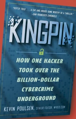 Kingpin - How One Hacker Took Over the Billion-Dollar Cybercrime Underground