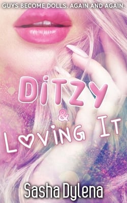 Ditzy &amp; Loving It: A Bimbo Bundle