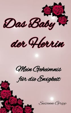 Das Baby der Herrin - Mein Geheimnis für die Ewigkeit