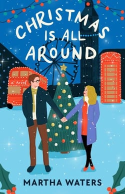 Christmas Is All Around - A Novel