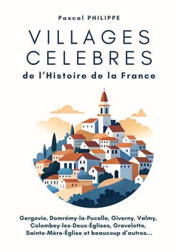 Villages célèbres de l'histoire de la France - Gergovie, Domrémy-la-Pucelle, Giverny, Valmy, Colombey-les-Deux-Eglises, Gravelotte et 31 autres…