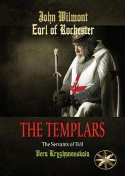 The Templars: The Servants of Evil - John Wilmot, Earl of Rochester