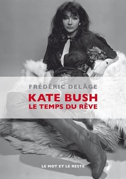Kate Bush - Le temps du rêve