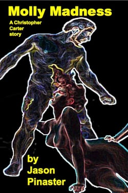 Molly Madness - Christopher Carter &amp; Friends:  Erotic Adventures, #10