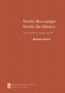 Sortir des camps, sortir du silence - De l'indicible à l'imprescriptible