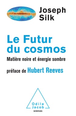 Le Futur du cosmos - Matière noire et énergie sombre