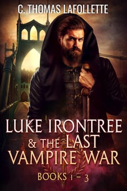 Luke Irontree &amp; The Last Vampire War (Books 1-3) - Luke Irontree &amp; The Last Vampire War