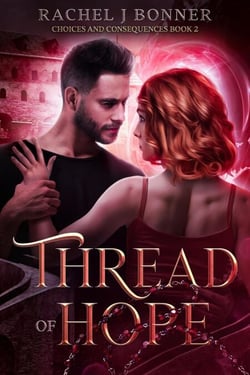 Thread of Hope - Choices and Consequences, #2