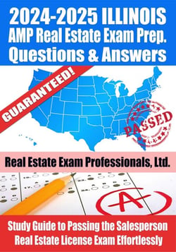 2024-2025 Illinois AMP Real Estate Exam Prep Questions &amp; Answers: Study Guide to Passing the Salesperson Real Estate License Exam Effortlessly
