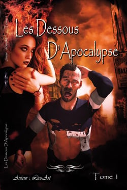 Les Dessous D'Apocalypse Tome 1