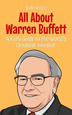 All About Warren Buffett: A Kid’s Guide to the World’s Greatest Investor - Knowledge Books For Kids, #87