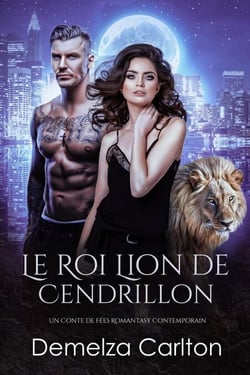 Le Roi Lion de Cendrillon: Un Conte de Fées Romantasy Contemporain - Compagnons de Destin de l'Académie du Miroir, #2