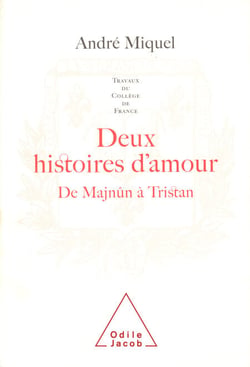 Deux Histoires d'amour - De Majnûn à Tristan