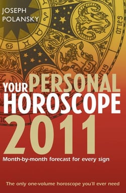 Your Personal Horoscope 2011 - Month-by-month Forecasts for Every Sign