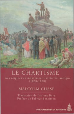 Le chartisme - Aux origines du mouvement ouvrier britannique (1838-1858)
