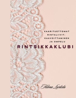Rintsikkaklubi - Kaarituettomat rintaliivit: kaavoittaminen ja ompelu