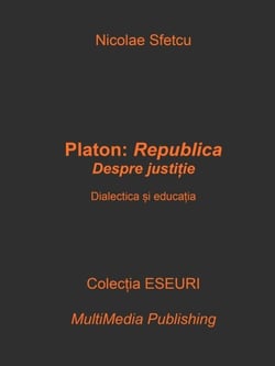 Platon, Republica: Despre justiție – Dialectica și educația
