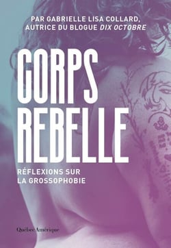Corps Rebelle - Réflexions sur la grossophobie